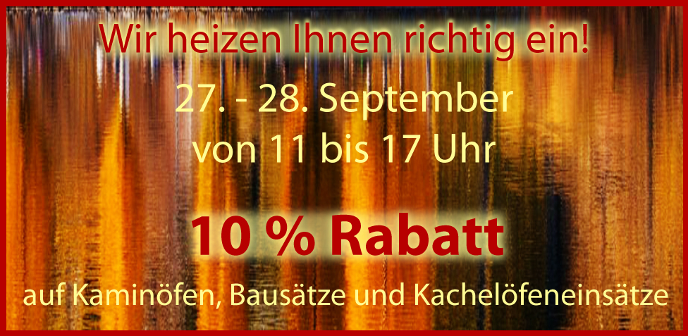 10% Rabatt auf Kamine